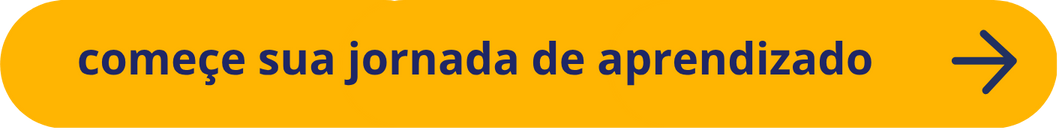 comence sua jornada de aprendizado